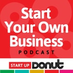 Podcast Start Your Own Business