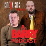 Logo of the podcast Starting... Now! A Barry Podcast - Presented by CinemaSins Podcast Starting... Now! A Barry Podcast - Presented by CinemaSins