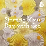 Logo of the podcast Starting Your Day with God Podcast Starting Your Day with God