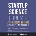 Logo of the podcast Startup Science Podcast with Gregory Shepard Podcast Startup Science Podcast with Gregory Shepard