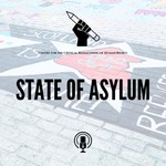 State of Asylum Podcast State of Asylum