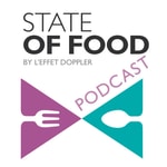Podcast STATE OF FOOD : Le podcast d'Agriculture Stratégies