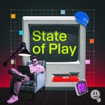 State of Play Podcast State of Play