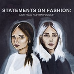 Logo of the podcast STATEMENTS: A Critical Fashion Podcast Missing podcast logo