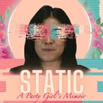 Static: A Party Girl’s Memoir Podcast Static: A Party Girl’s Memoir