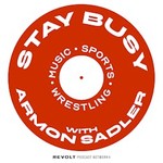Stay Busy with Armon Sadler Podcast Stay Busy with Armon Sadler