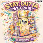 Logo of the podcast Stay Outta My Fridge Podcast Stay Outta My Fridge