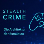 Logo of the podcast Stealth Crime - die Architektur der Extraktion Podcast Stealth Crime - die Architektur der Extraktion