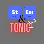 STEM & Tonic Podcast STEM & Tonic