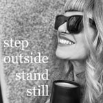Logo of the podcast Step Outside - Stand Still Podcast Step Outside - Stand Still
