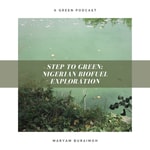 Logo of the podcast Step To Green: Nigerian Biofuel Exploration Podcast Step To Green: Nigerian Biofuel Exploration