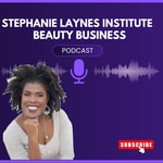 Stephanie Laynes Institute Beauty Business Podcasts Stephanie Laynes Institute Beauty Business Podcasts