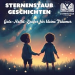Logo of the podcast Sternenstaub-Geschichten | Ein magischer Kinder-Podcast Podcast Sternenstaub-Geschichten | Ein magischer Kinder-Podcast