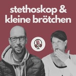 Logo of the podcast Stethoskop & kleine Brötchen Podcast Stethoskop & kleine Brötchen