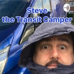 Logo of the podcast Steve the Transit Camper Podcast Steve the Transit Camper