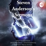 Logo of the podcast Steven Anderson's Sermons (Old Fashioned, Fundamental Baptist Preaching) Podcast Steven Anderson's Sermons (Old Fashioned, Fundamental Baptist Preaching)