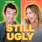 Logo of the podcast Still Ugly