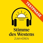 Stimme des Westens zum Hören - Testphase Podcast Stimme des Westens zum Hören - Testphase