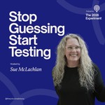 Logo of the podcast Stop Guessing, Start Testing Podcast Stop Guessing, Start Testing