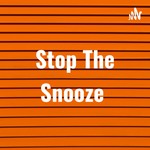 Logo of the podcast Stop The Snooze Podcast Stop The Snooze