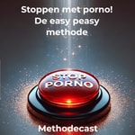 Logo of the podcast Stoppen met porno! De easy peasy methode - Methodecast en audioboek Podcast Stoppen met porno! De easy peasy methode - Methodecast en audioboek