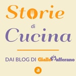 Logo of the podcast Storie di Cucina, dei Blog Giallo Zafferano Podcast Storie di Cucina, dei Blog Giallo Zafferano
