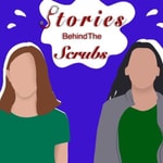 Logo of the podcast Stories Behind The Scrubs Podcast Stories Behind The Scrubs