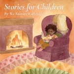 Stories For Children by We Nurture Collective Stories For Children by We Nurture Collective