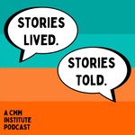 Stories Lived. Stories Told. Podcast Stories Lived. Stories Told.