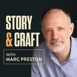 Logo of the podcast Story and Craft with Marc Preston Podcast Story and Craft with Marc Preston
