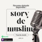 Logo of the podcast Story de muslim Podcast Story de muslim