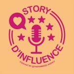 Logo of the podcast Story d'influence Podcast Story d'influence