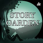 Story Garden Podcast Story Garden