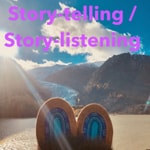 Logo of the podcast Story-telling / Story-listening Podcast Story-telling / Story-listening
