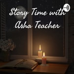 Logo of the podcast Story Time with Asha Teacher - Malayalam Stories Podcast Story Time with Asha Teacher - Malayalam Stories