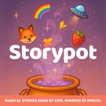 Logo of the podcast Storypot: Magical Stories Made By Kids, Sparked By Emojis Podcast Storypot: Magical Stories Made By Kids, Sparked By Emojis