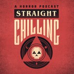 Straight Chilling: Horror Movie Review Podcast Straight Chilling: Horror Movie Review