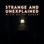 Logo of the podcast Strange and Unexplained with Daisy Eagan Missing podcast logo