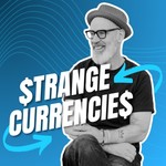 Strange Currencies Podcast Strange Currencies