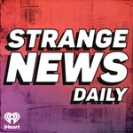 Logo of the podcast Strange News Daily Podcast Strange News Daily