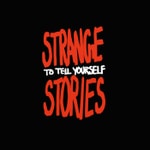 Logo of the podcast Strange Stories to Tell Yourself Podcast Strange Stories to Tell Yourself