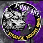 Podcast Strange Wolves MMA podcast 