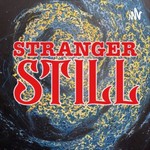 Logo of the podcast Stranger Still: A Stranger Things Podcast Podcast Stranger Still: A Stranger Things Podcast
