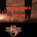 Logo of the podcast Stranger Things 5 - Deep Dive Podcast Stranger Things 5 - Deep Dive