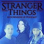 Logo of the podcast Stranger Things: A Downside Up Podcast Podcast Stranger Things: A Downside Up Podcast
