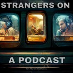Podcast Strangers on a Podcast