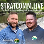 Logo of the podcast StratComm.Live - The Small Business and Nonprofit Marketing Podcast Podcast StratComm.Live - The Small Business and Nonprofit Marketing Podcast