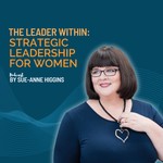 Logo of the podcast Strategic Leadership for Women | Leader Within Podcast Podcast Strategic Leadership for Women | Leader Within Podcast