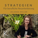 Logo of the podcast Strategien für berufliche Neuorientierung Podcast Strategien für berufliche Neuorientierung