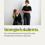 Logo of the podcast Strategisch skalieren. Der Unternehmerinnen-Podcast für dein erfolgreiches Onlinekurs-Business. Podcast Strategisch skalieren. Der Unternehmerinnen-Podcast für dein erfolgreiches Onlinekurs-Business.